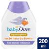 LOÇÃO DOVE BABY HORA DE DORMIR 200ML