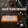 ISCA DE TILÁPIA EMPANADA