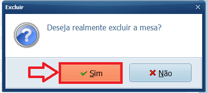 EXCLUIR MESAS SIM | Datacaixa EXCLUIR MESAS SIM