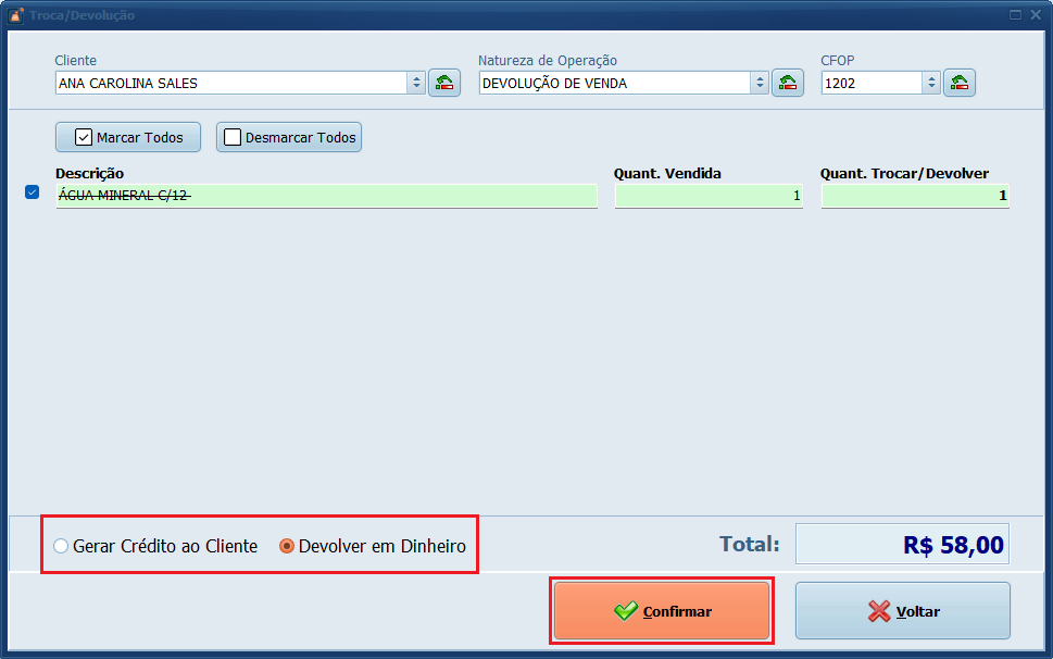 Escolha entre Gerar Crédito ao Cliente ou Devolver em Dinheiro > Confirmar.
