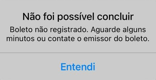 Não foi possível concluir. Boleto não registrado