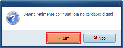 Sim_Deseja realmente abrir sua loja no Cardápio Digital | Datacaixa